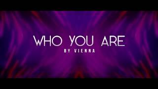Vienna - Who You Are [Lyric Video]