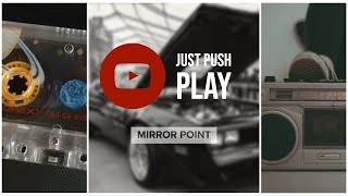 "Just Push Play" - Mirror Point (Feat. Peter Richon)