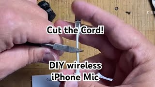 Cut the Cord! DIY WIRELESS iPhone Mic. MICROPHONE HACK!