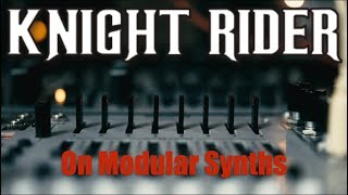 Knight Rider (1981) Theme Recreated with Eurorack