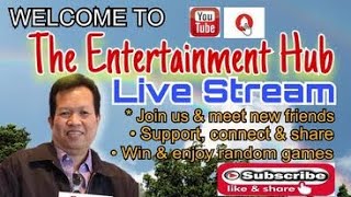 Ep. 00589 I The Entertainment Hub I Live Stream I Meet Some New Friends I Support, Connect and Share