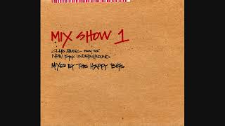 Mix Show 1: Club Music From The New York Underground - Mixed By The Happy Boys