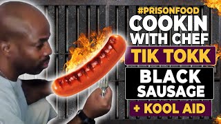 #PrisonFood | Cookin' with Chef Tik Tokk | Black Sausage & Kool Aid ( #GrindFaceTV )