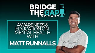 Awareness & Education on Mental Health with Matt Runnalls