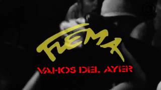 Flema live cdmx vahos del ayer