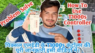Pixel Led Ke T1000s Controller Ki Puri Jankari || How To Use T1000 Controller