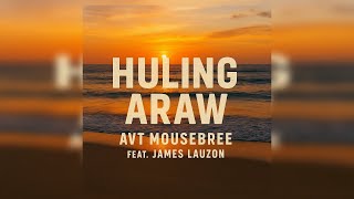 Huling Araw | Feat. James Lauzon