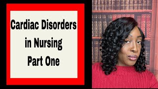 Cardiac Disorders in Nursing