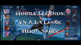 MOBILE LEGENDS: SABER VS A.I. CLASSIC 03/08/22