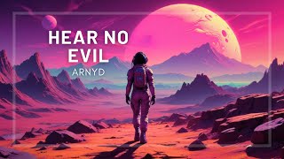Arnyd - Hear No Evil | Wave/Electronic