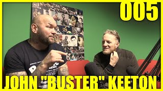 John "Buster" Keeton - Podcast Ep.005