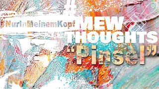 Gedanken “Pinsel"
