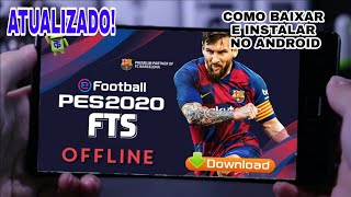 NOVO! PES 2020 mod FTS Com Dinheiro Infinito, Kits, Emblemas, Times e mais 100% Atualizado Android