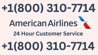 How to Contact American Airlines Customer Service for All Services Flight Help, Refunds & more