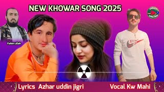 New khowar song/Singer Kw Mahi/lyrics Azhar  uddin