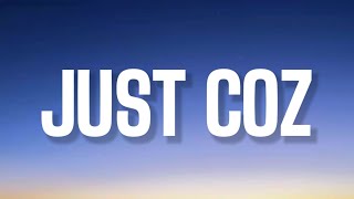 AITCH X GIGGS - JUST COZ ( LYRICS )