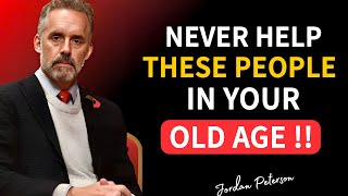 5 People You Must Avoid in Old Age Even Family | Jordan Peterson