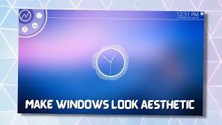 Make your Windows look Aesthetic 2021 | Cool and Elegant Windows customization