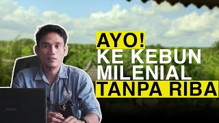 Ayo! Ke Kebun Milenial Tanpa Riba
