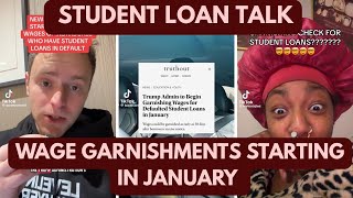 Student Loans, Wage Garnishment, and Trump — Let’s Talk