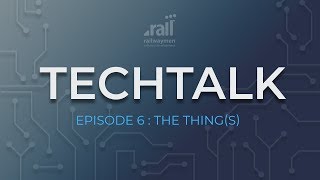 Railwaymen TechTalk Episode 6 I The Thing(s)