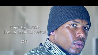 Reggie Haynes - Q&A at Listening Room Film Festival 2025
