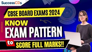 CBSE Board Exams 2024: Understand the NEW EXAM PATTERN to score High Marks!!