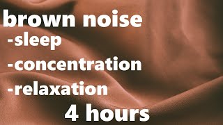 Brown Noise (4 hours of lower frequency sounds)