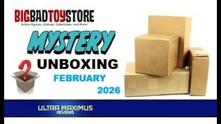 📦 Big Bad Toy Store Mystery Unboxing | February 2026