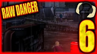 RAW DANGER | 6 | Escaping The Jail & The Other Perspective