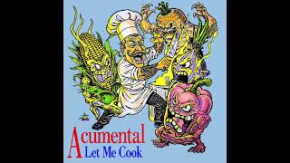 Acumental - Let Me Cook (Official Audio)