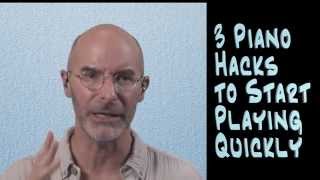 Piano Lessons - 3 Hacks for Playing Quickly