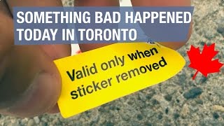 Something BAD HAPPENED today in TORONTO