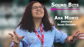 SOUND BITS: Ana Monte, Immersive Sound Designer (FMX 2025 #02) (English)