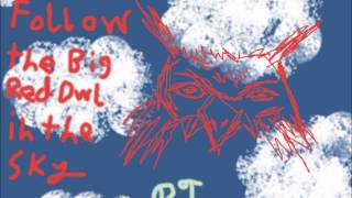 Follow the Big Red Owl in the Sky - Dj Bro D