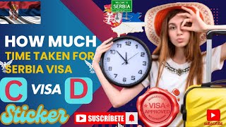 "What is the processing time for Serbian Visa Types C and D?"