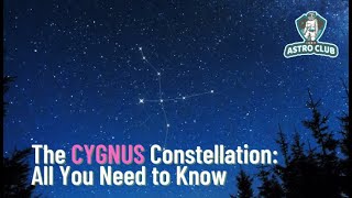 The Cygnus Constellation: What You Need to Know | iSKY Astro Club | Astronomy & Space Science
