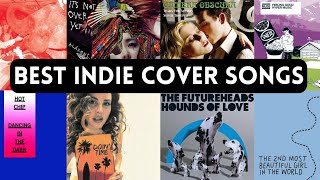 Indie Cover Songs: The Best Alternative Covers from the 21st Century