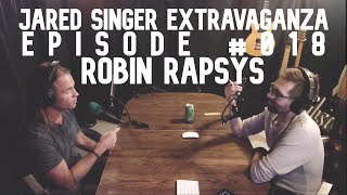 Jared Singer Extravaganza - #18 Robin Rapsys