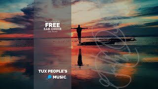 Free (SAB Choir) - Kelvyn Koning