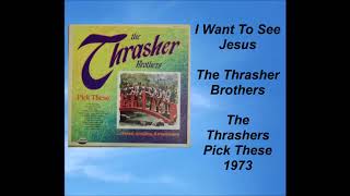 I Want To See Jesus