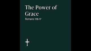 The Power of Grace
