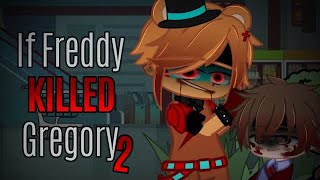 If Freddy Killed Gregory | Original? | FNAF Security Breach Part 2