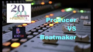 Producer VS Beatmaker :: Producer's 20/20 Vision