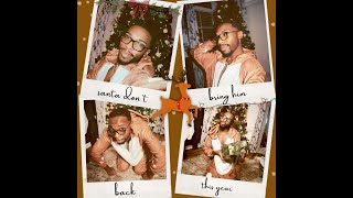 MARTIN - Santa don't bring him back this year (audio)