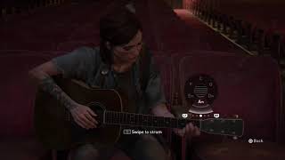The Last of Us™ Part II - Ellie Plays Losing My Religion by R.E.M