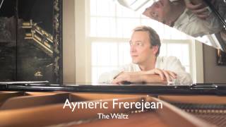 Aymeric Frerejean - The Waltz