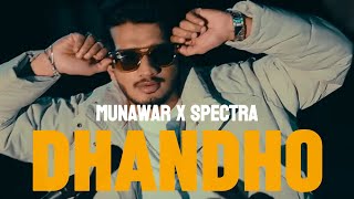Dhandho - Munawar x Spectra | Sez On The Beat (Unrated Songs)