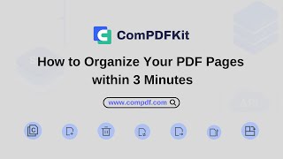 How to Organize Your PDF Pages within 3 Minutes | ComPDFKit PDF Editor+Tutorial