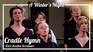 Cradle Hymn: Kim Andre Arnesen - Cantare Children's Choir Calgary